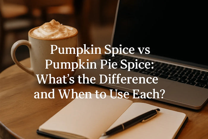 Pumpkin Spice vs Pumpkin Pie Spice: What’s the Difference and When to Use Each?